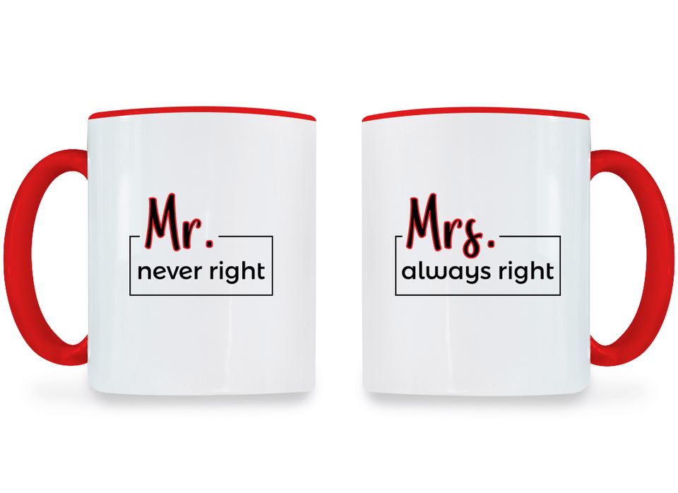 Mr. Never Right and Mrs. Always Right - Couple Coffee Mugs