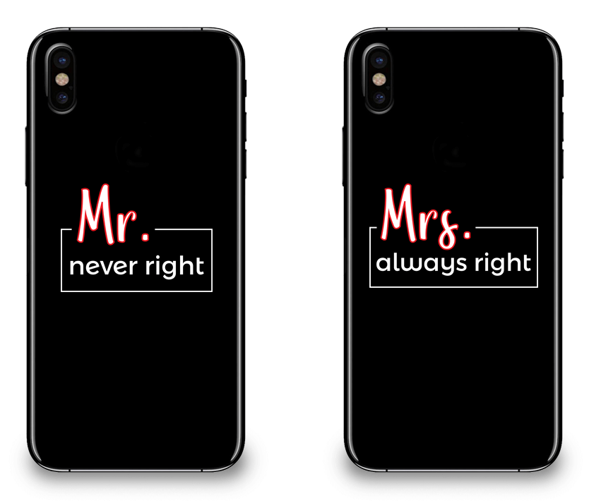 Mr. Never Right & Mrs. Always Right - Couple Matching iPhone X Cases