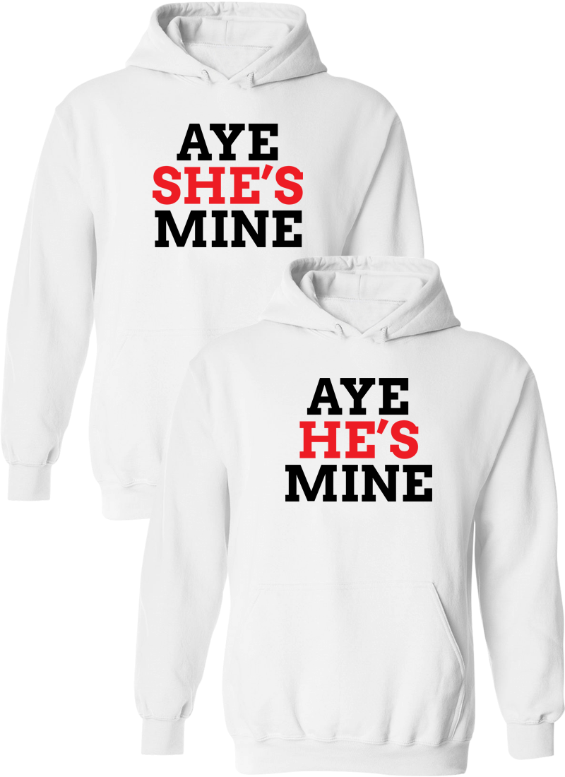 Aye She's Mine & Aye He's Mine - Couple Hoodies – Couples Apparel