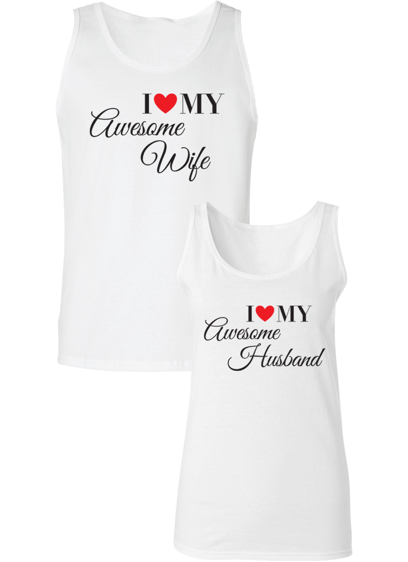 I Love My Awesome Wife and Husband Couple Tanks