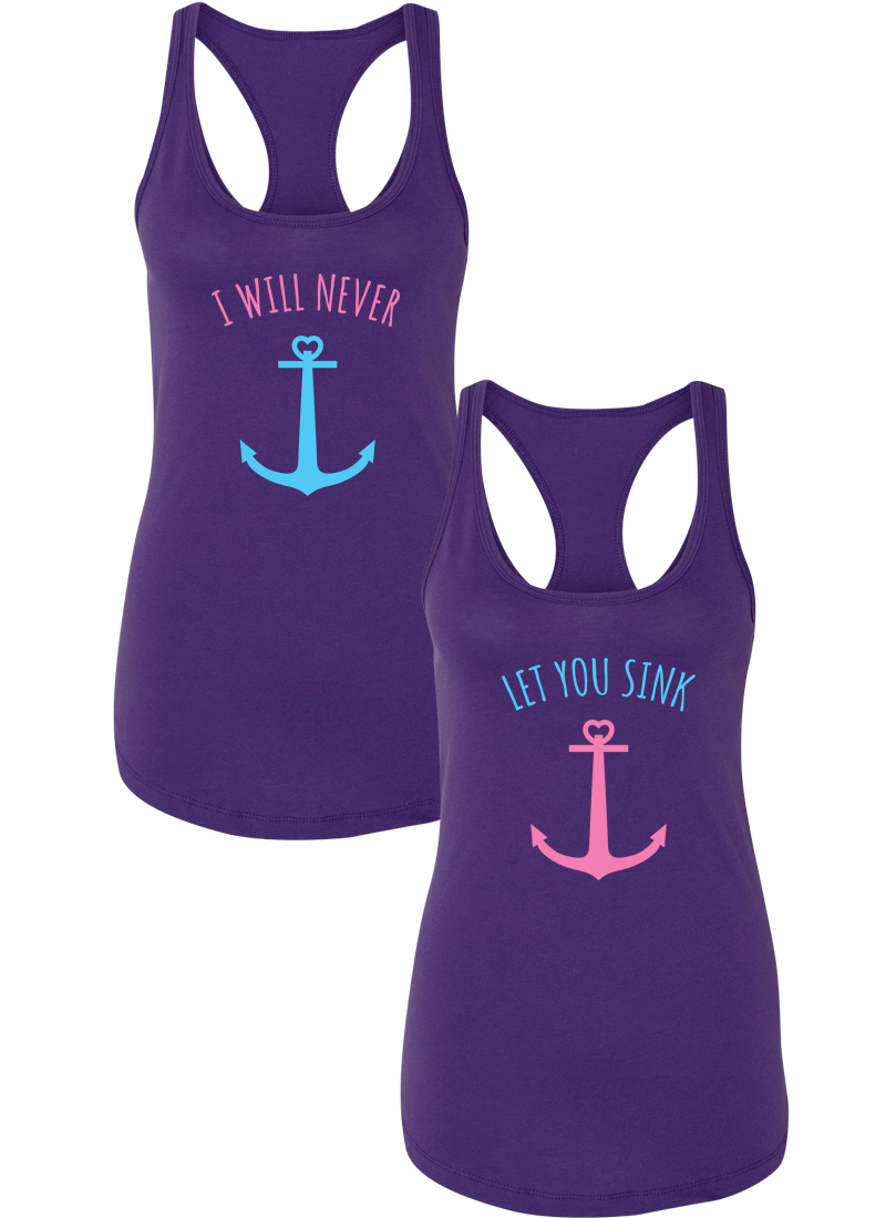 I Will Never Let You Sink Best Friend BFF Matching Racerbacks