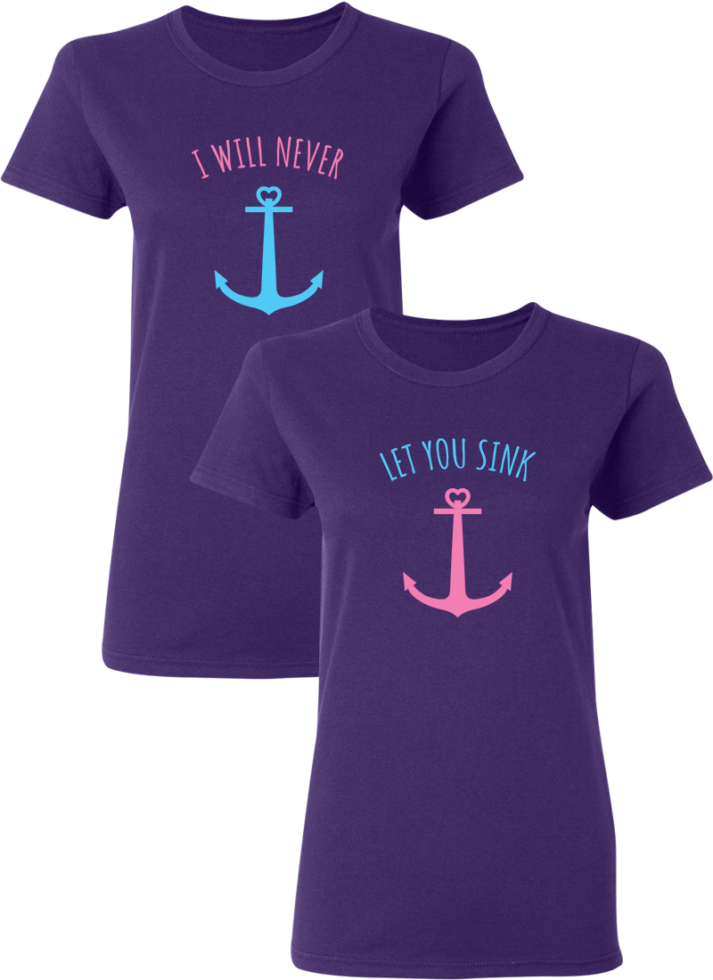 I Will Never Let You Sink Best Friend BFF Matching Shirts