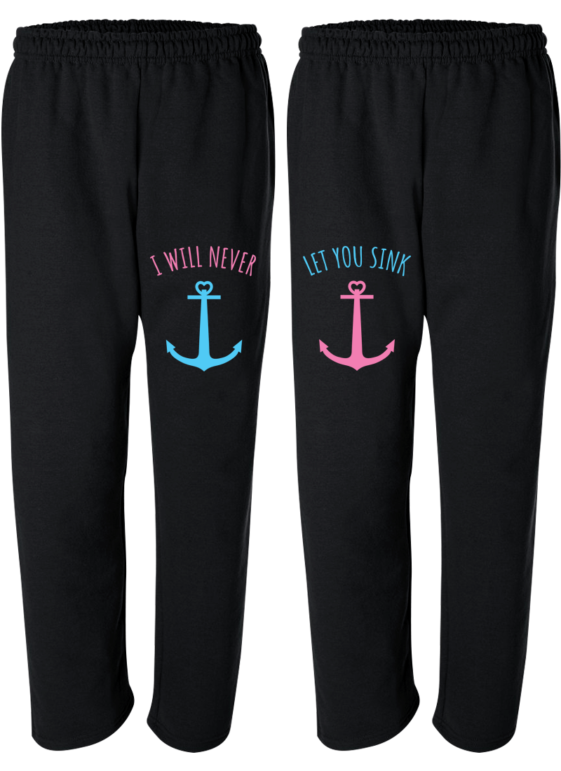 I Will Never Let You Sink Best Friend - BFF Matching Sweatpants