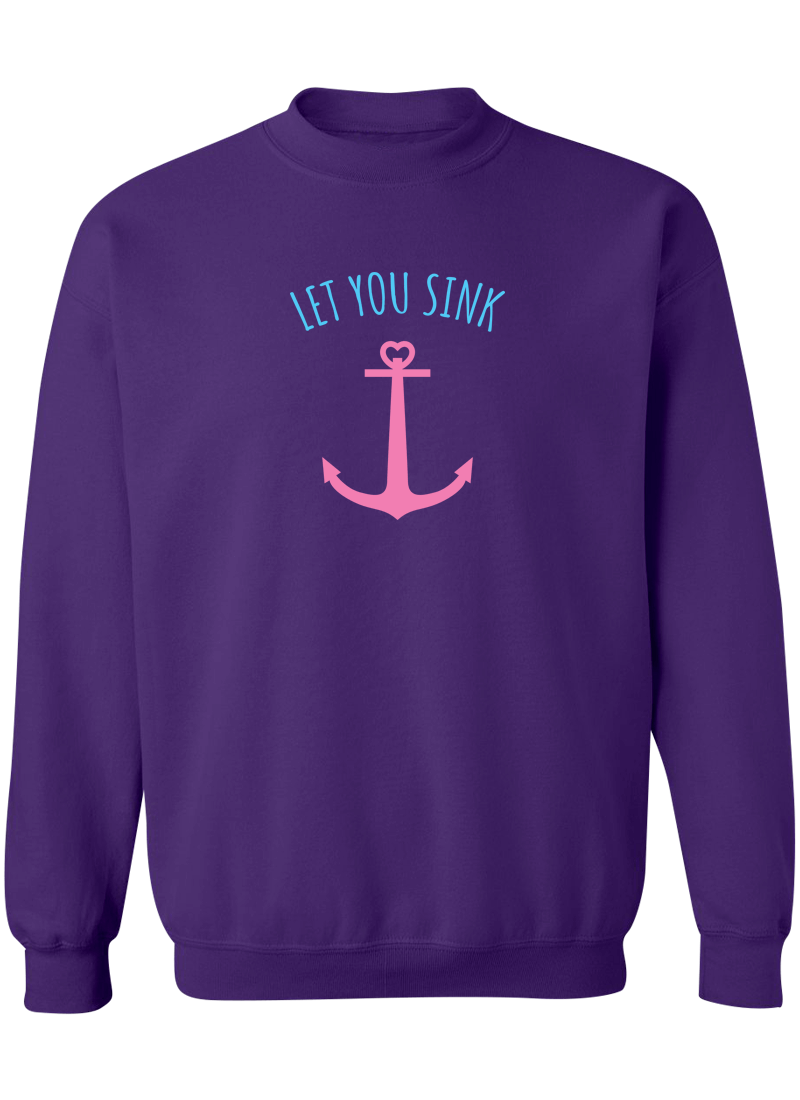 I Will Never Let You Sink Best Friend - BFF Sweatshirts