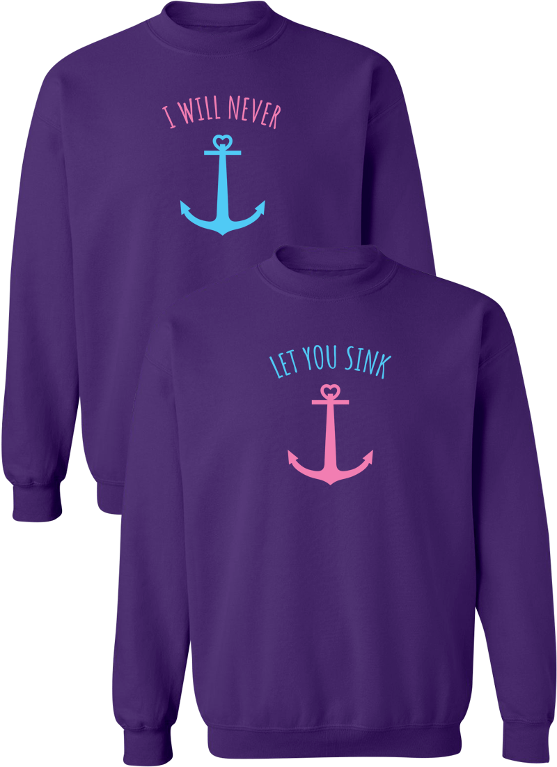 I Will Never Let You Sink Best Friend BFF Matching Sweatshirts
