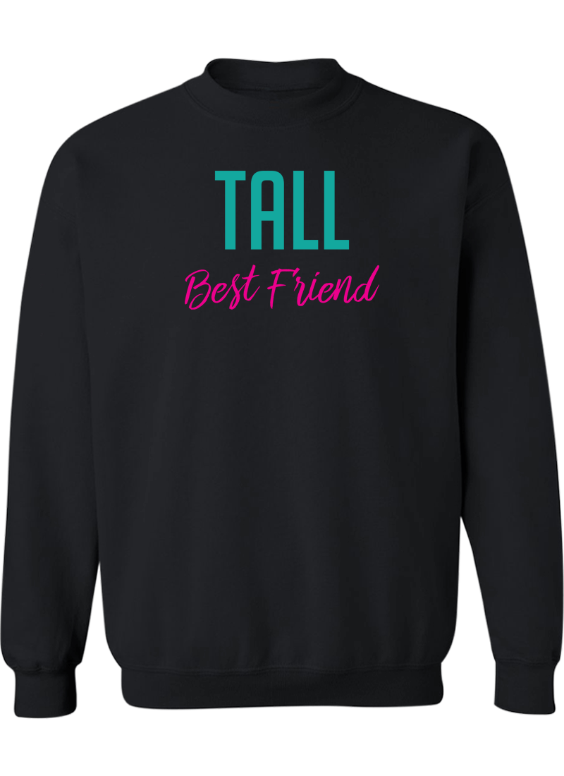 Short & Tall Best Friend - BFF Sweatshirts