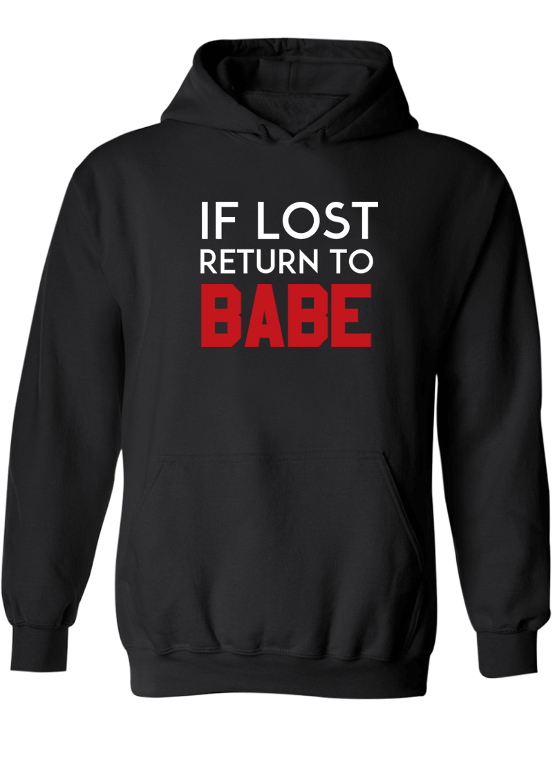 If Lost Return To Babe & I Am Babe - Couple Hoodies