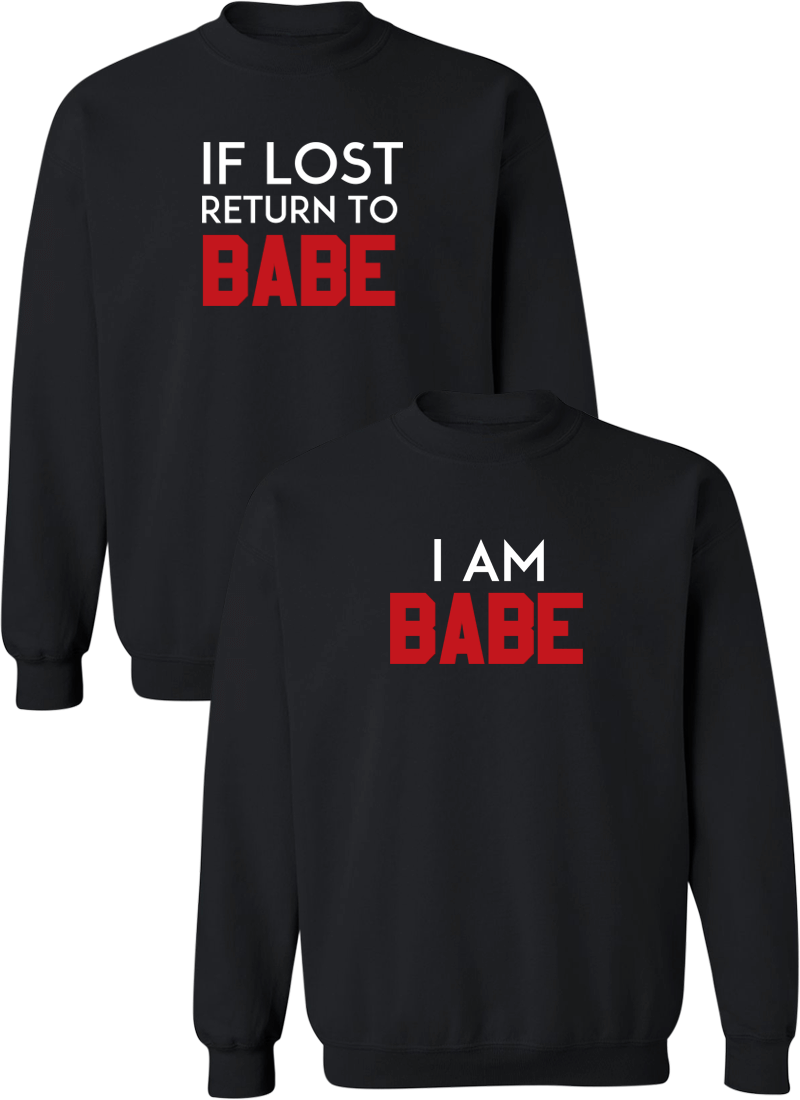 If Lost Return To Babe & I Am Babe Couple Matching Sweatshirts