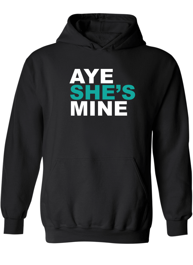 Aye She's Mine & Aye He's Mine - Couple Hoodies