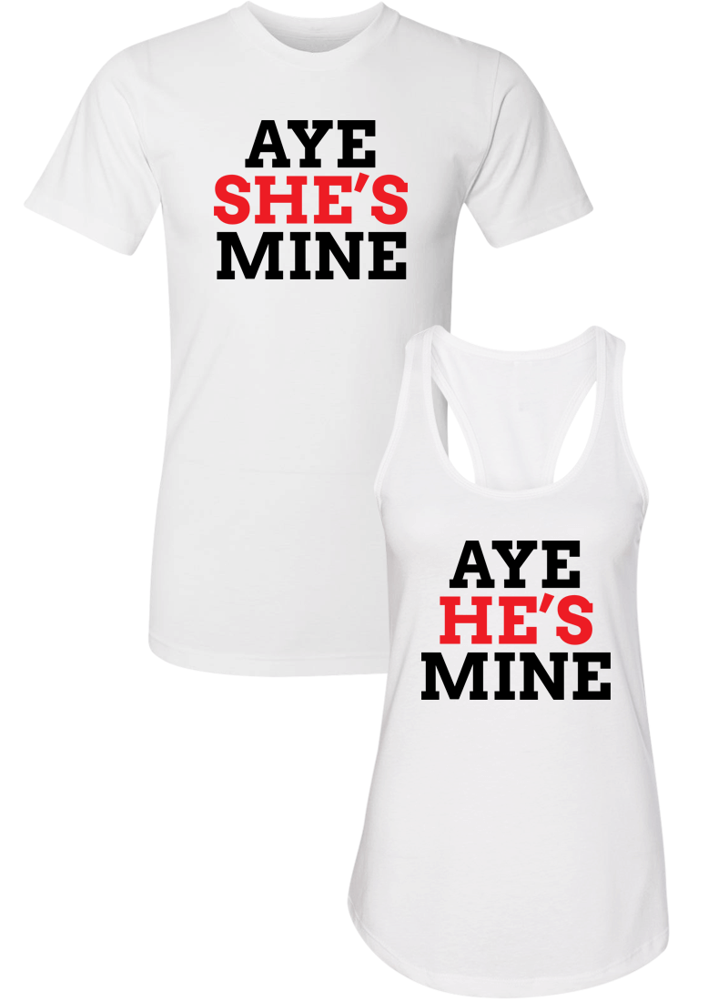 Aye She's Mine & Aye He's Mine - Couple Shirt Racerback