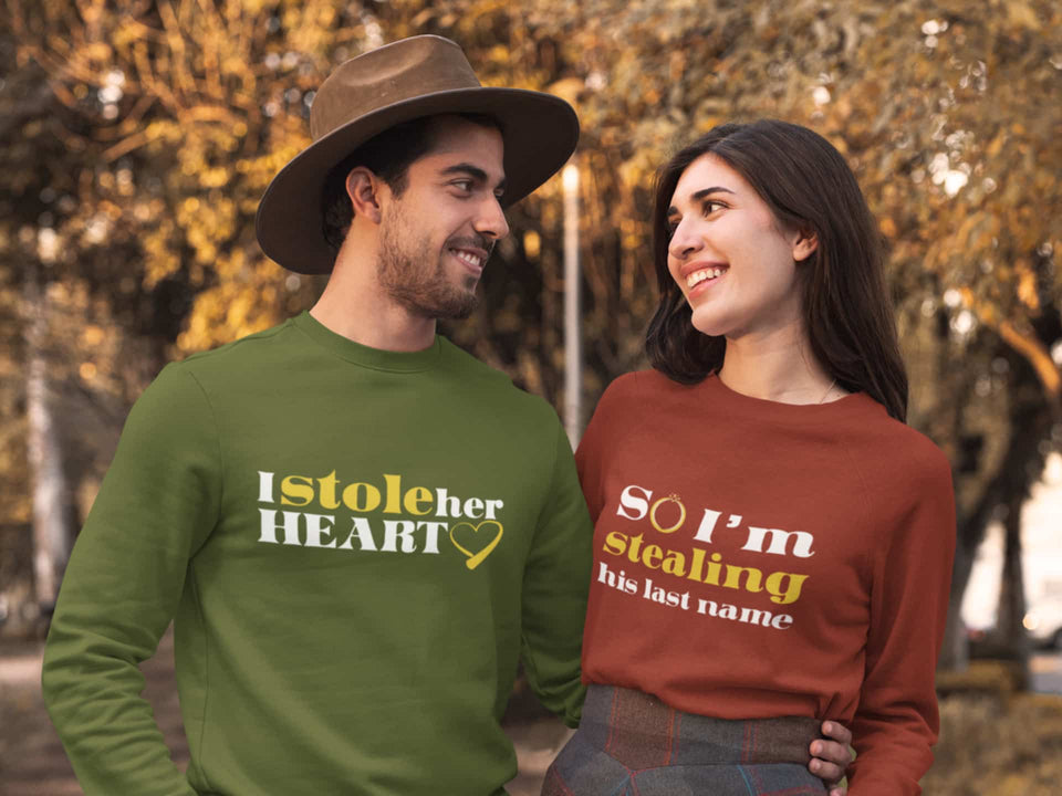 I Stole Her Heart & So I Am Stealing His Last Name - Couple Sweatshirts