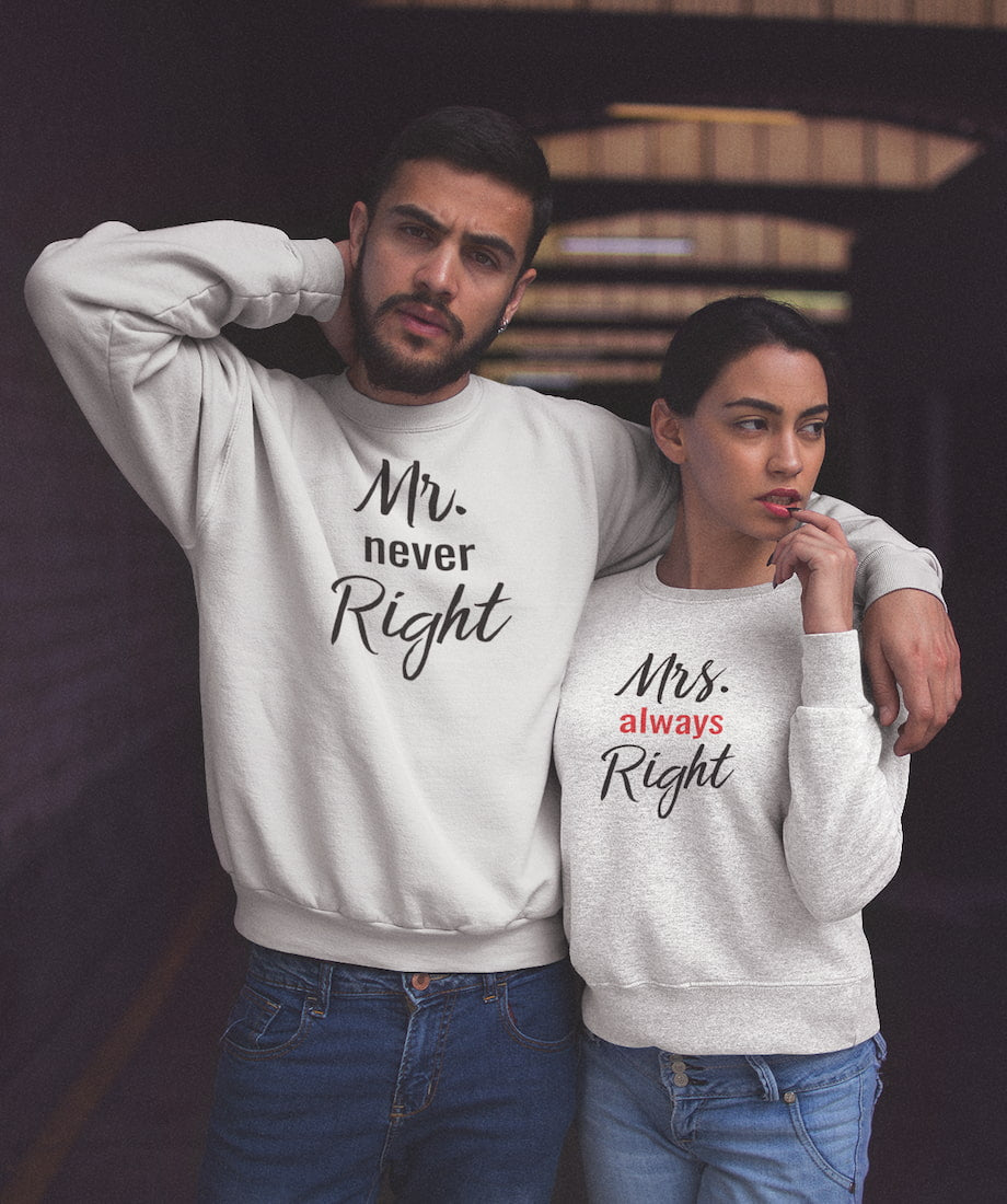 Mr. Never Right & Mrs. Always Right - Couple Sweatshirts