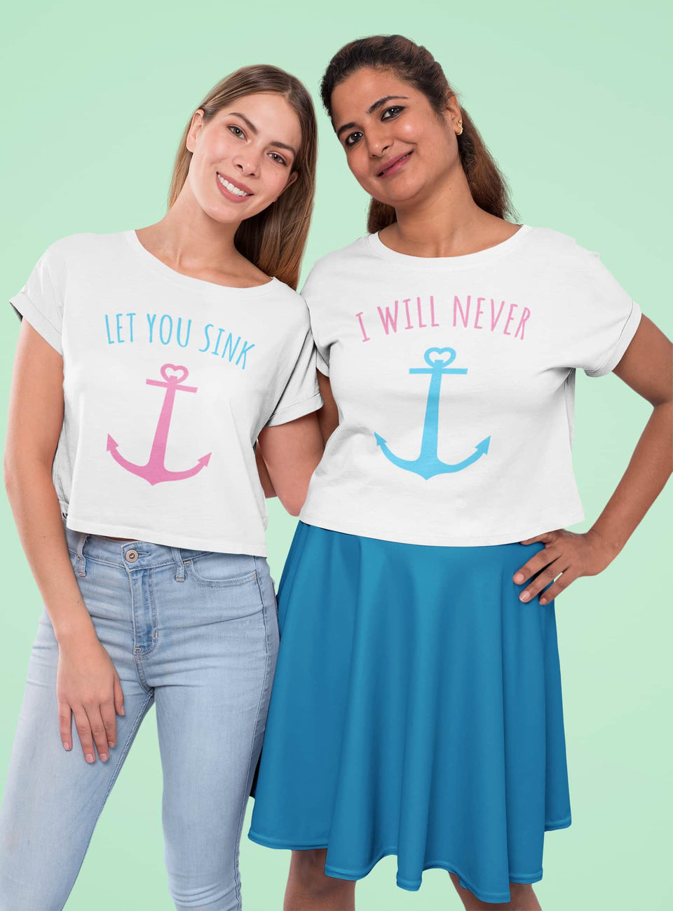I Will Never Let You Sink Best Friend - BFF Shirts