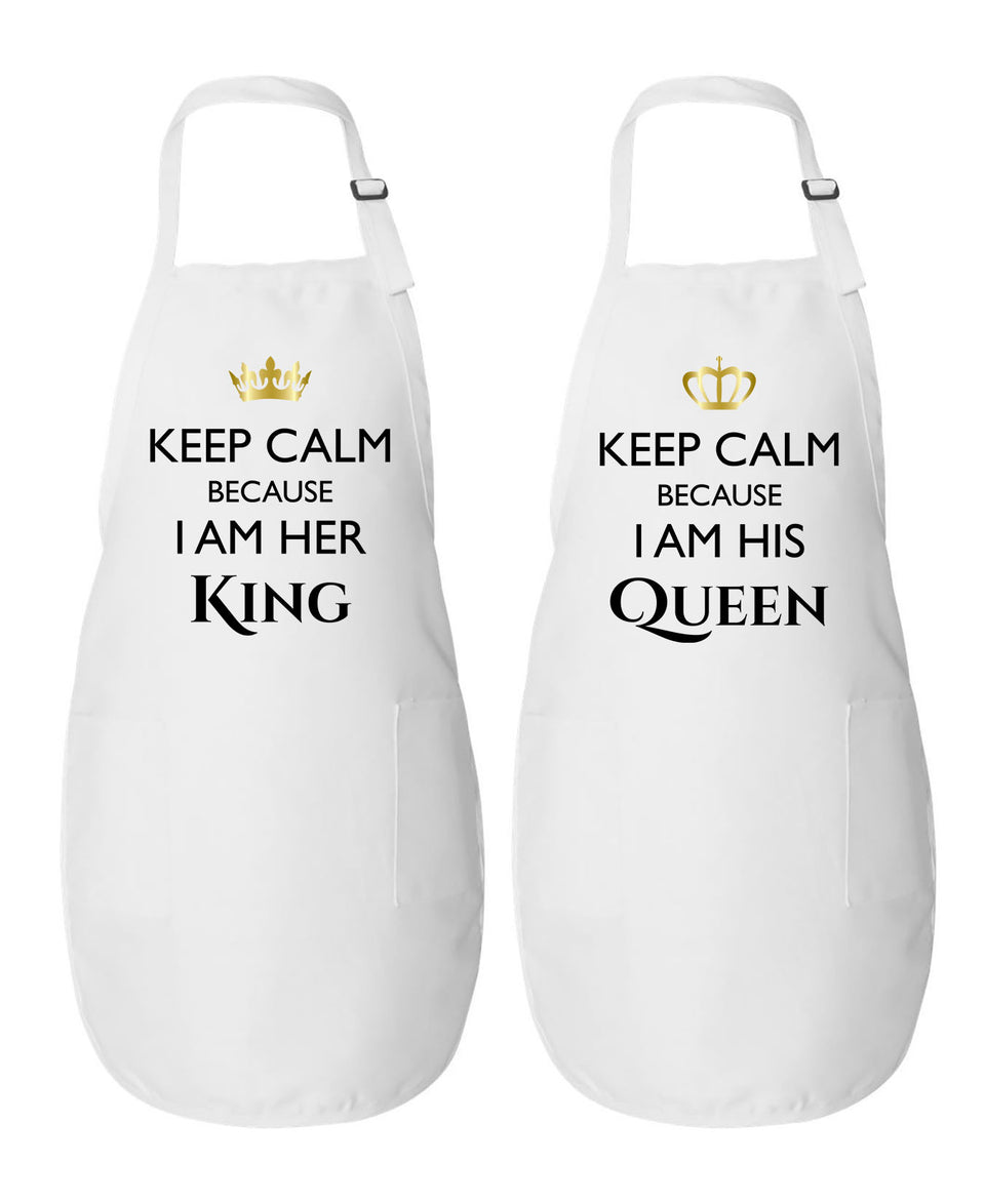 Keep Calm Because I Am Her King & His Queen - Couple Aprons